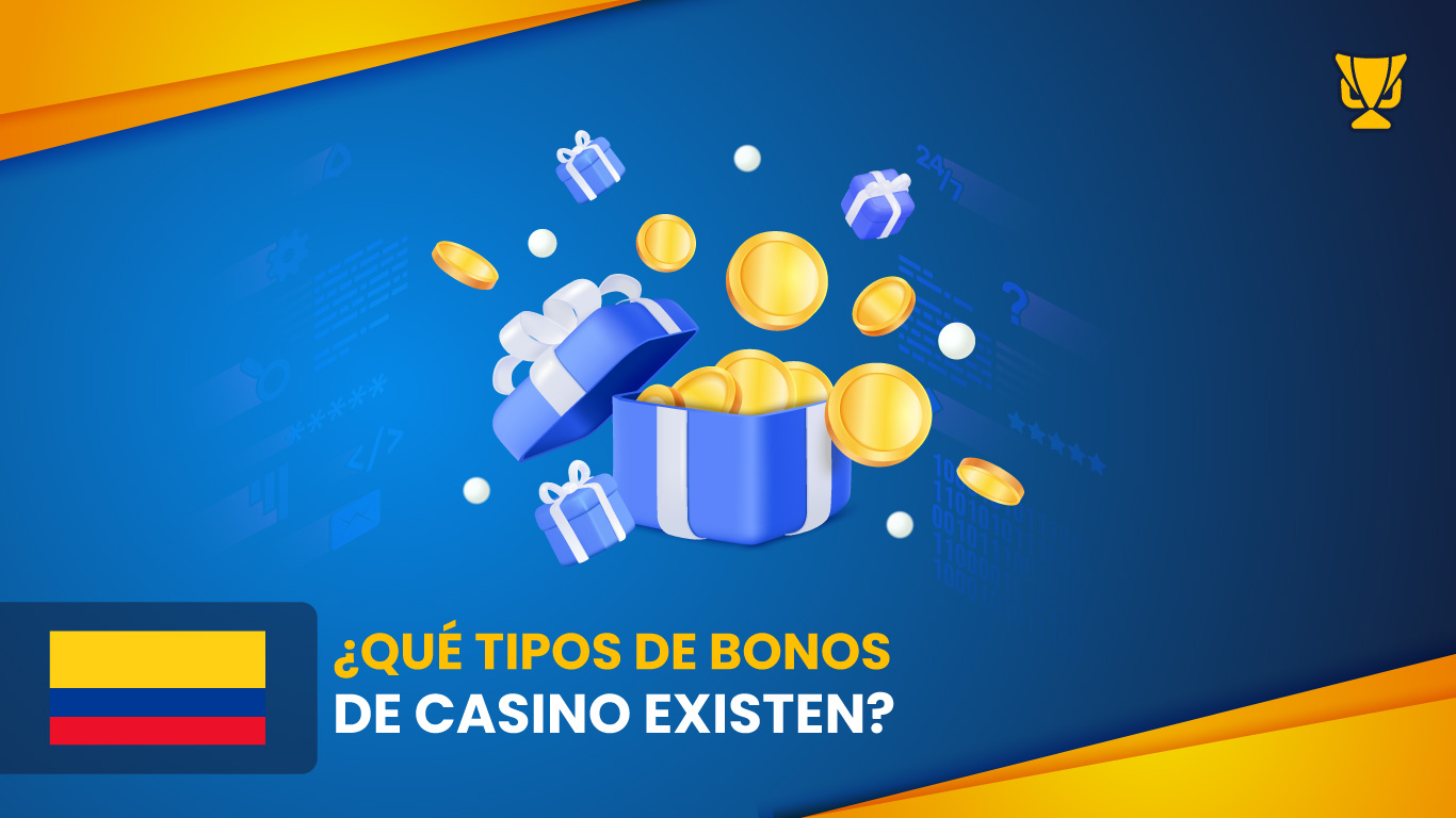 Bonos de Casino Online: Tipos, Requisitos y Cómo Funcionan