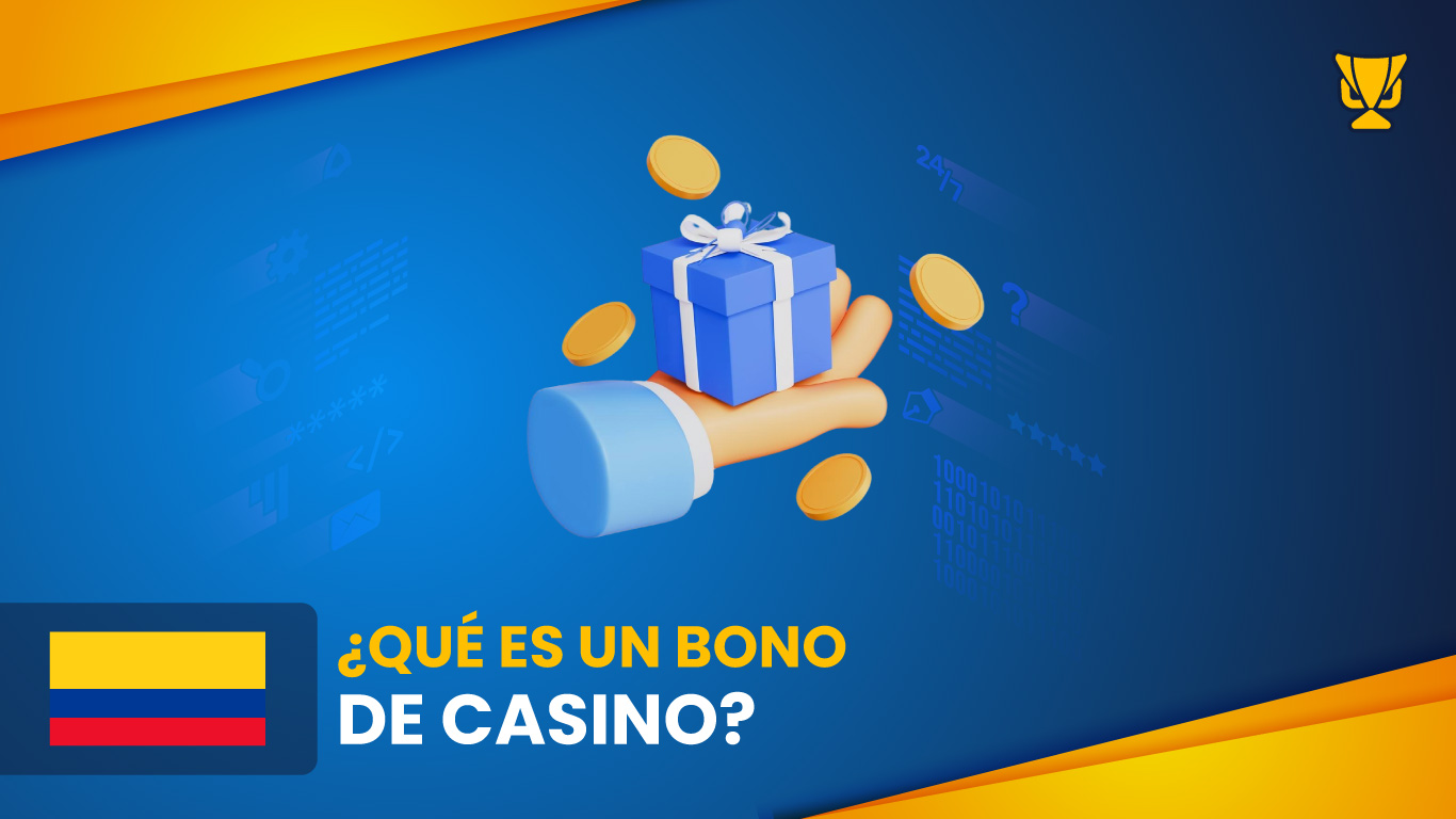 Bono de casino: definición, tipos y requisitos explicados