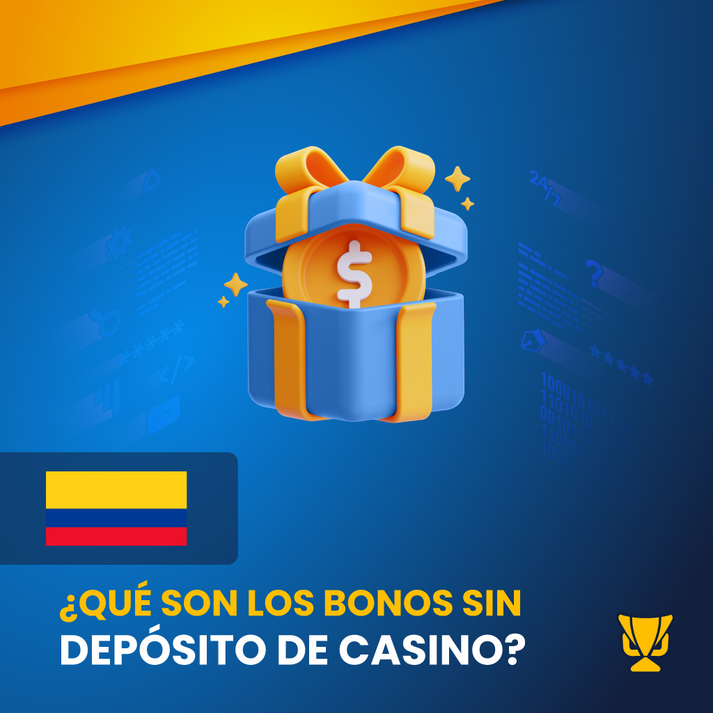 Bonos sin depósito de casino: definición, requisitos y ventajas